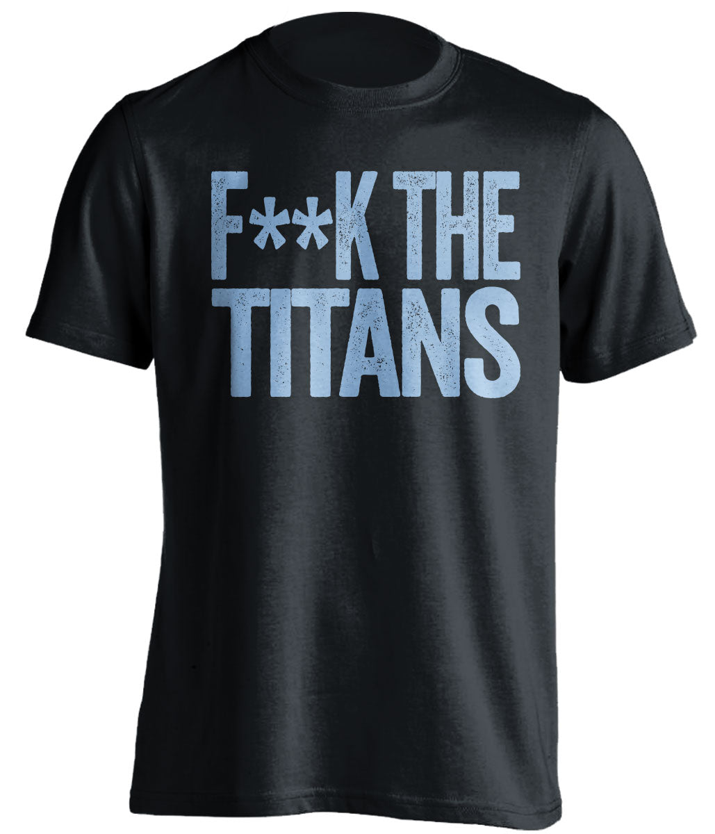 fuck the titans censored black tshirt for tennessee titans angry fans haters tee