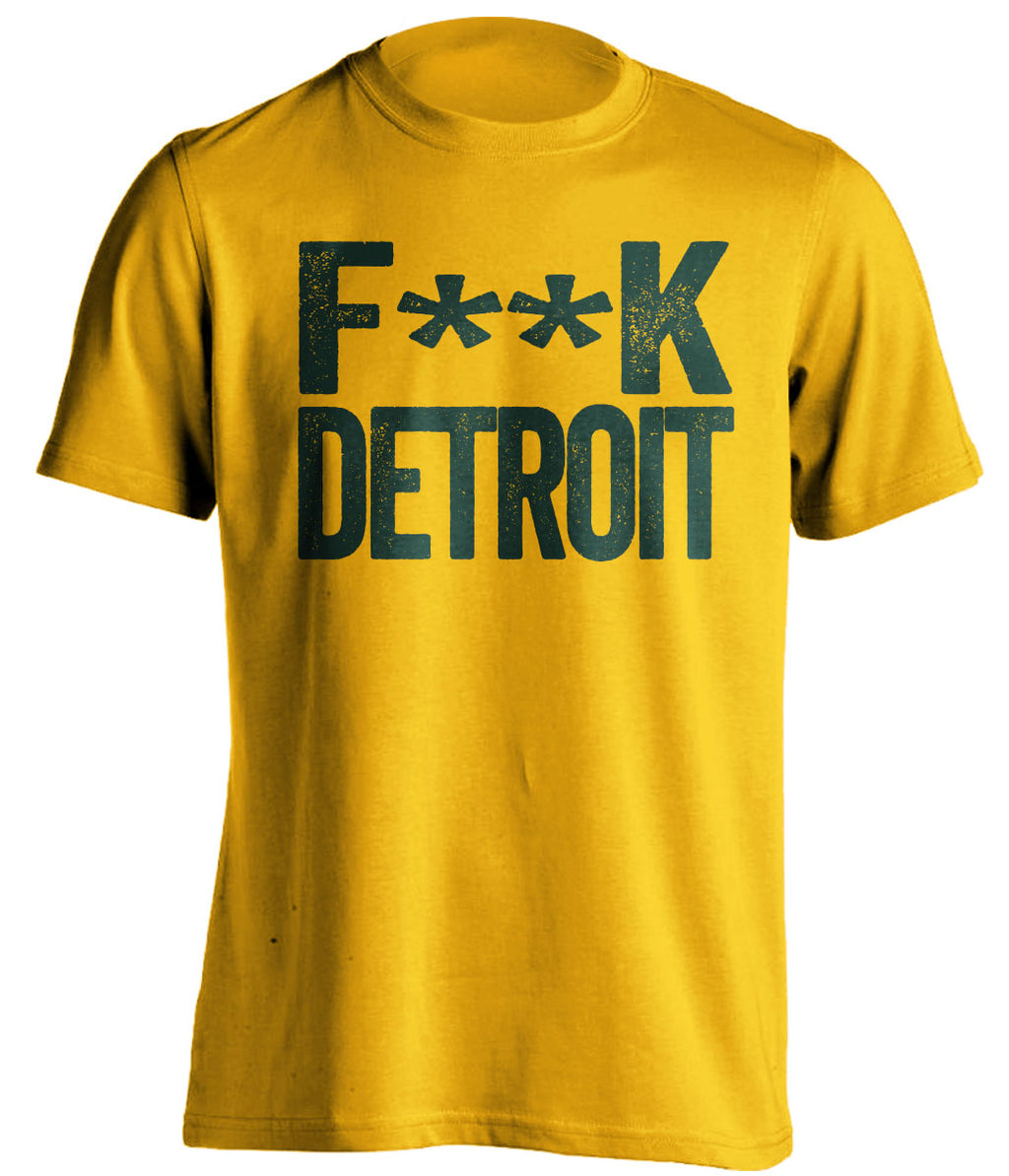 fuck detroit censored gold tshirt for green bay packers fan gameday haters tee