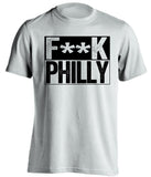 censored white shirt that says fuck philly for pittsburgh sports fans