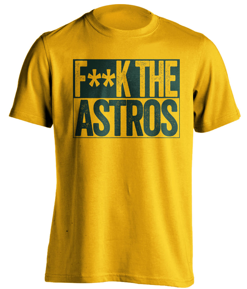 fuck the astros oakland athletics gold shirt censored
