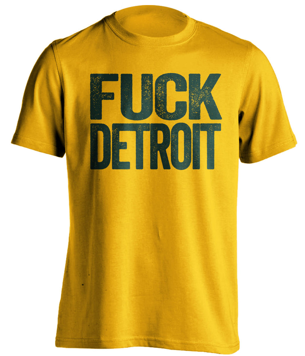 fuck detroit uncensored gold tshirt for green bay packers fan gameday haters tee