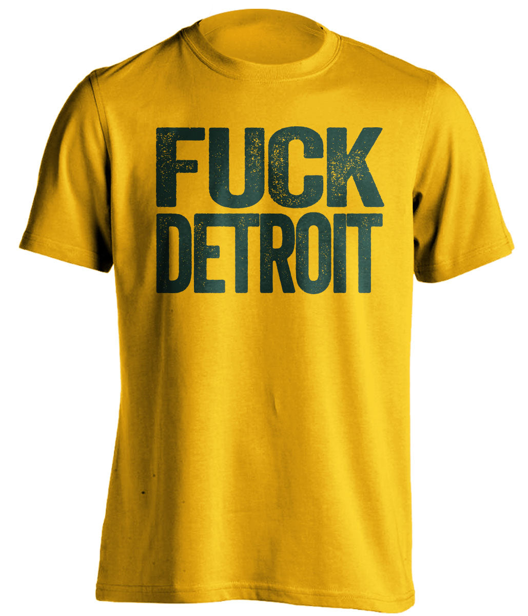 fuck detroit uncensored gold tshirt for green bay packers fan gameday haters tee