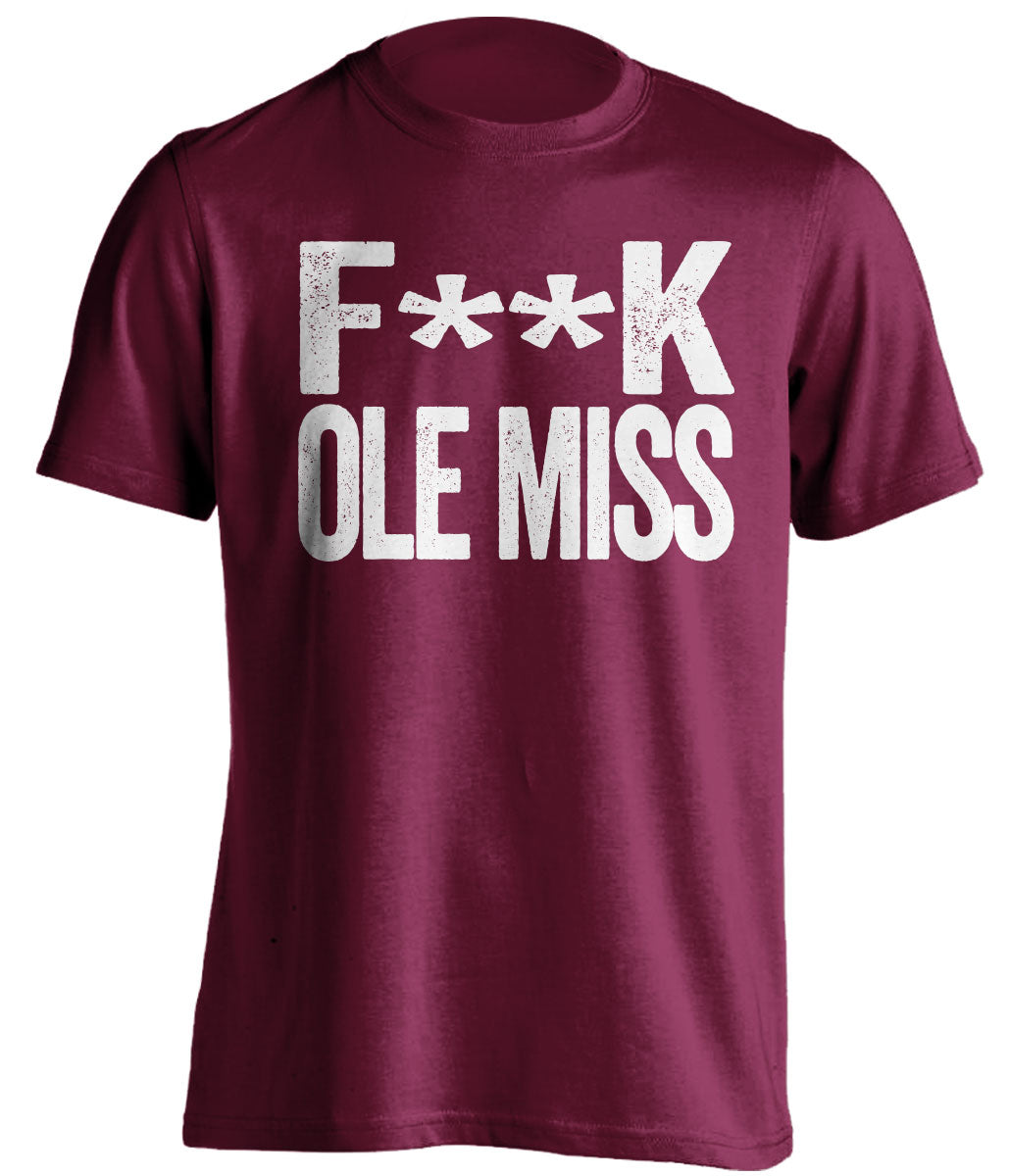 Fuck Ole Miss Statement Tee censored Maroon Haters Shirt for Mississippi State Bulldogs Fans by Beef Shirts
