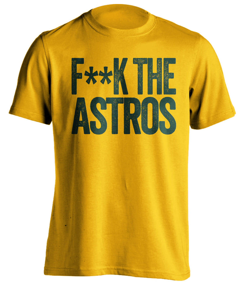 fuck the astros oakland athletics gold tshirt censored