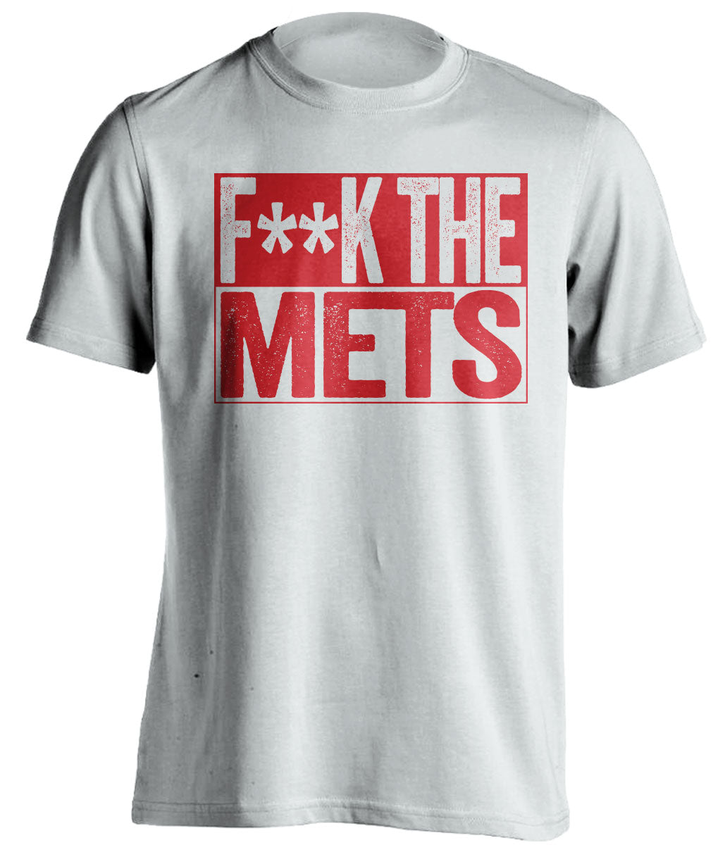 F**K THE METS Philadelphia Phillies red TShirtFUCK THE METS Philadelphia Phillies fan censored white Shirt