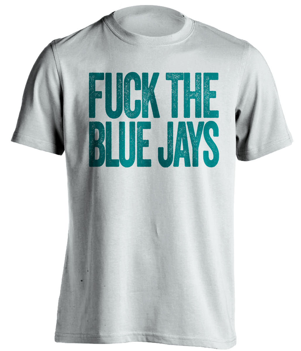 fuck the blue jays uncensored white tshirt for seattle mariner fans haters tee