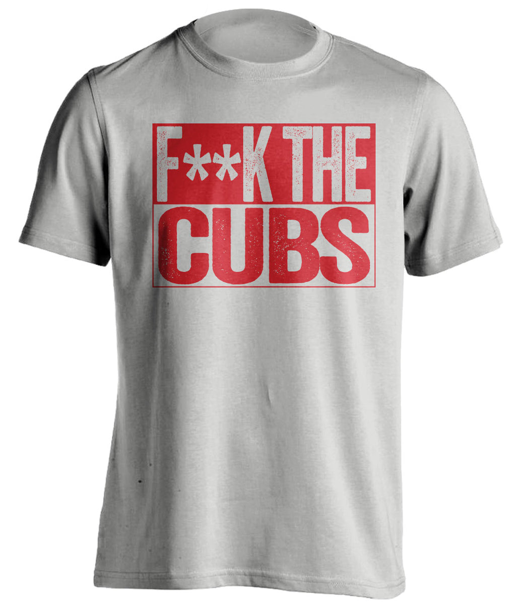 FUCK THE Cubs St Louis Cardinals grey Shirt censored