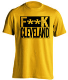 fuck cleveland browns gold shirt for pittsburgh steelers fans censored version