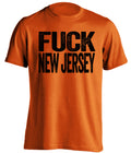 uncensored orange shirt that says fuck new jersey designed for a philadelphia flyers fan