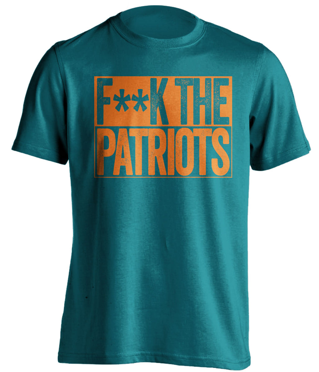 FUCK THE PATRIOTS - Miami Dolphins Fan T-Shirt - Box Design - Beef Shirts