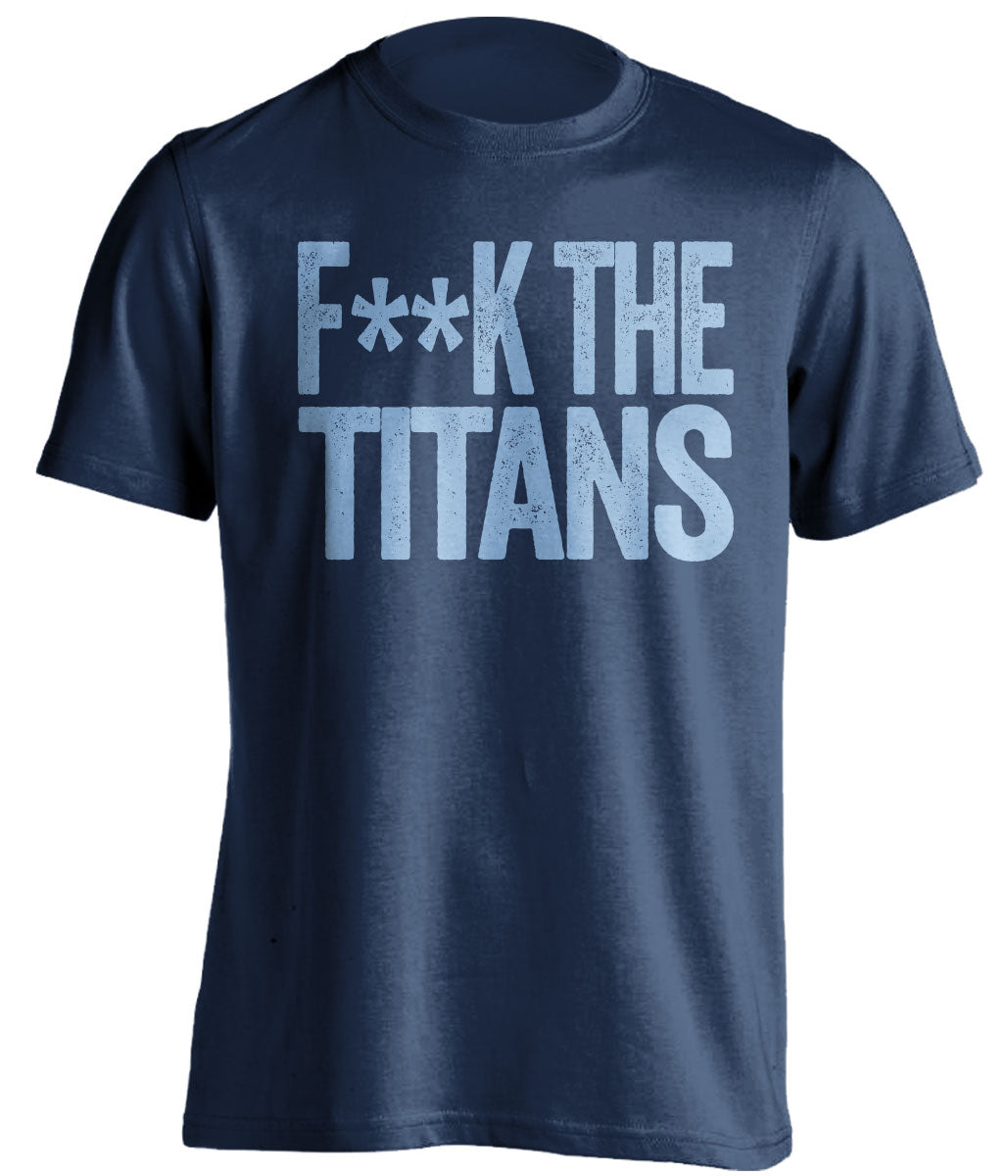fuck the titans censored navy tshirt for tennessee titans angry fans haters tee