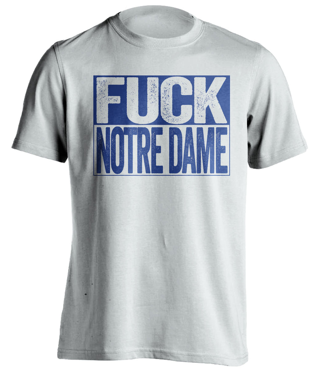 Fuck Notre Dame Uncensored white Haters Tee for Pitt Panthers Fans Shirt by Beef Shirts