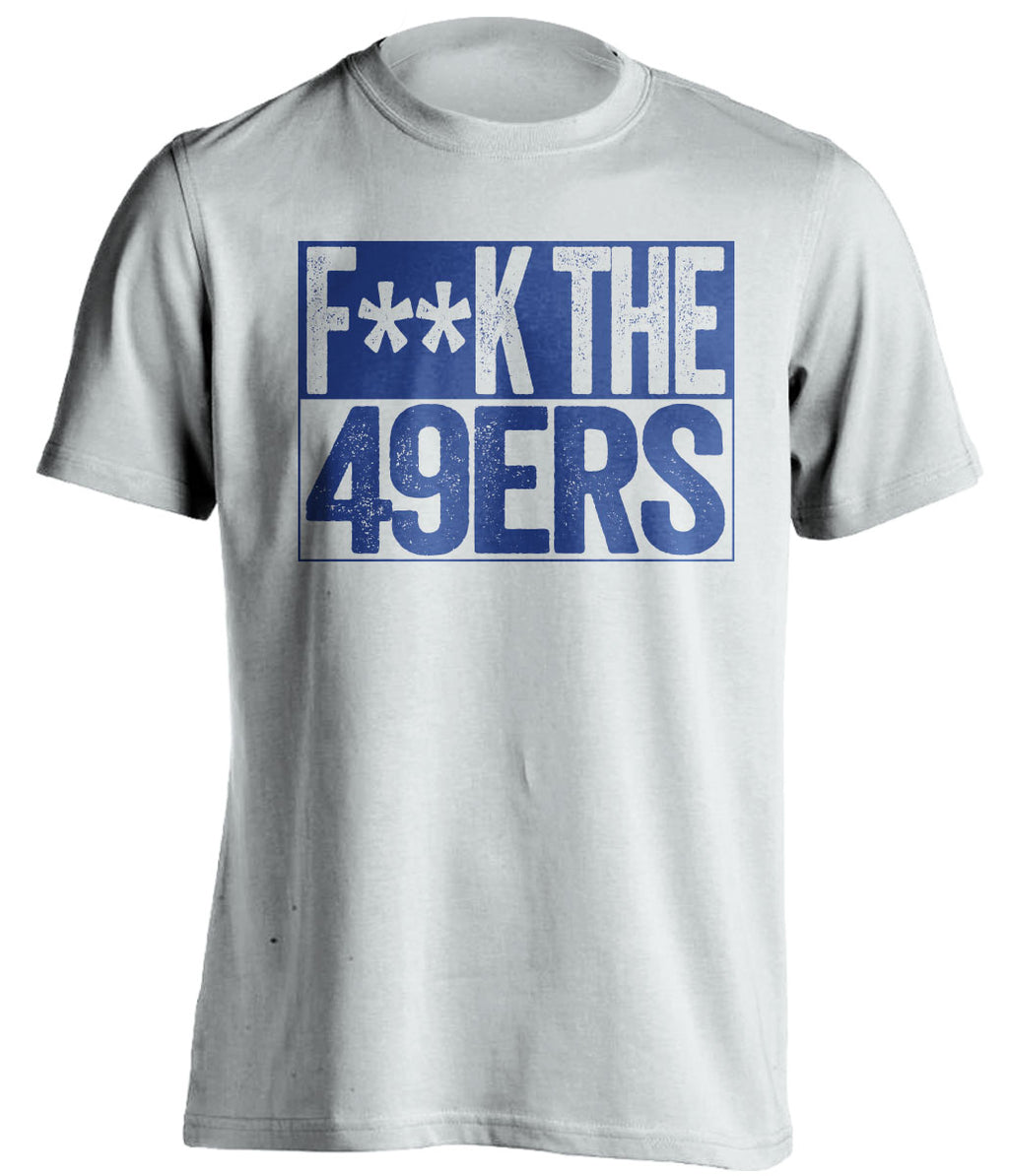 fuck the 49ers censored white shirt los angeles rams colors haters tee