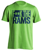 fuck the rams censored lime shirt seattle seahawks fan