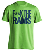 fuck the rams censored green tshirt seattle seahawks fan