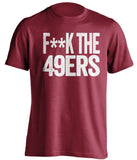 f**k the 49ers arizona cardinals red tshirt