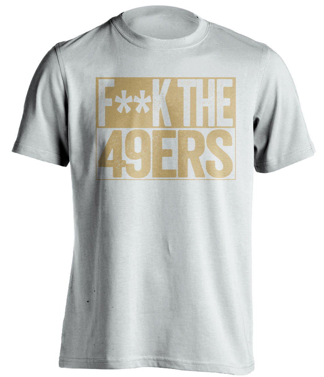 F**K THE 49ERS St Louis Rams white TShirt