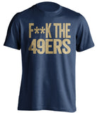 F**K THE 49ERS St Louis Rams blue Shirt