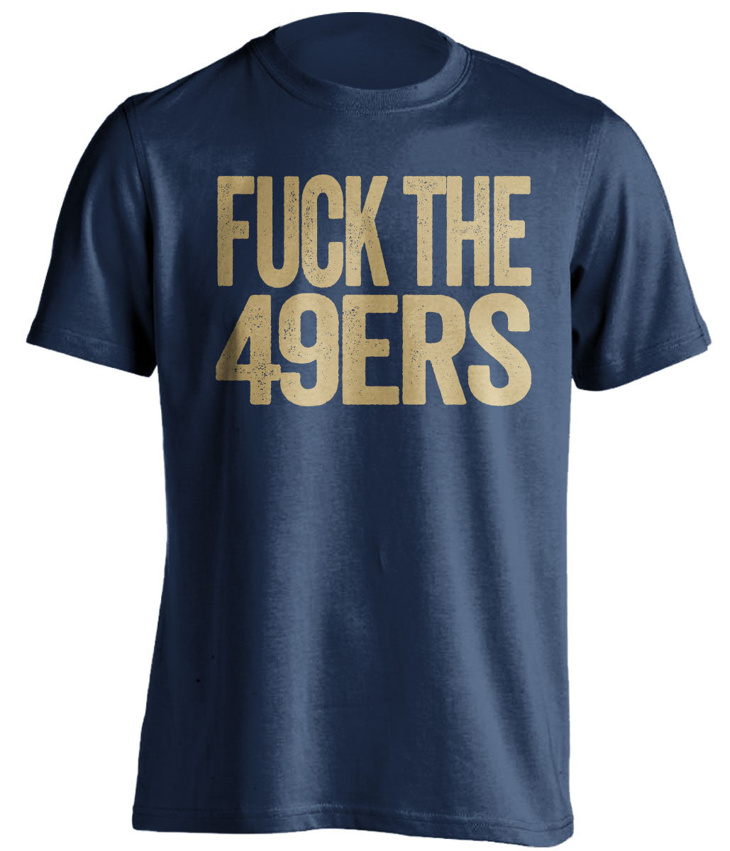 FUCK THE 49ERS St Louis Rams blue Shirt
