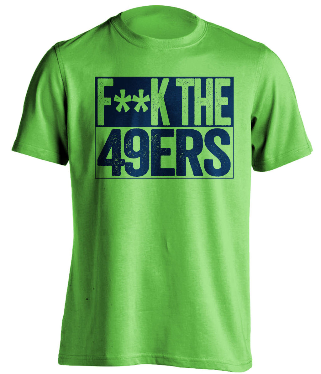 f**k the 49ers seattle seahawks green shirt