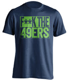 f**k the 49ers seattle seahawks blue shirt