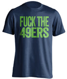 fuck the 49ers seattle seahawks green tshirt