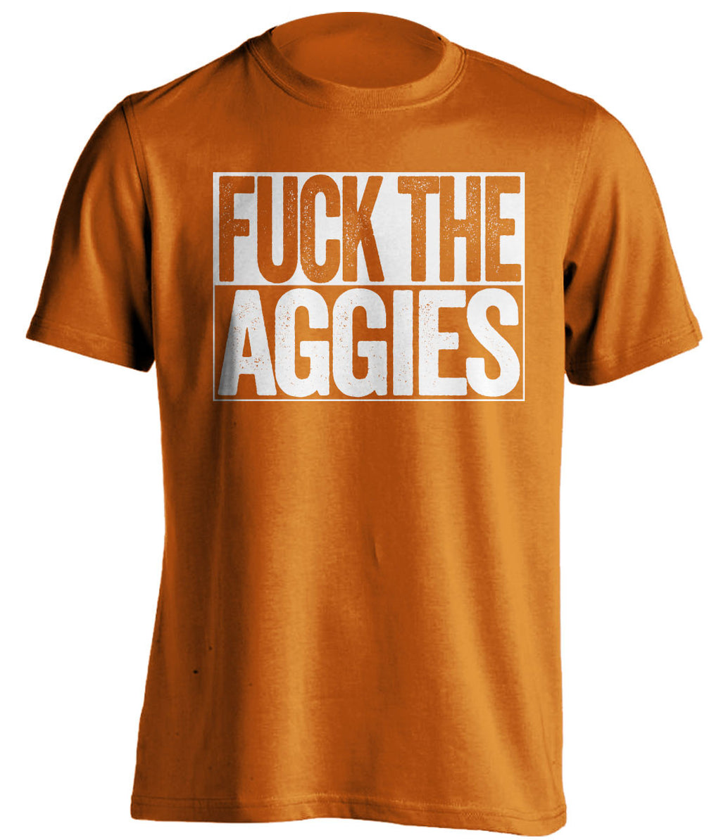 FUCK THE AGGIES Texas Longhorns orange TShirt