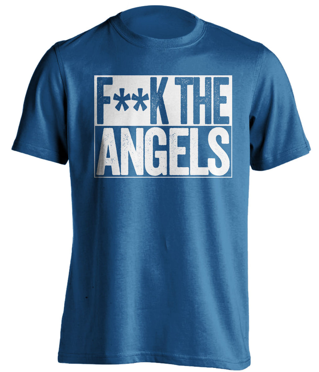 F**K THE ANGELS Los Angeles Dodgers blue tshirt