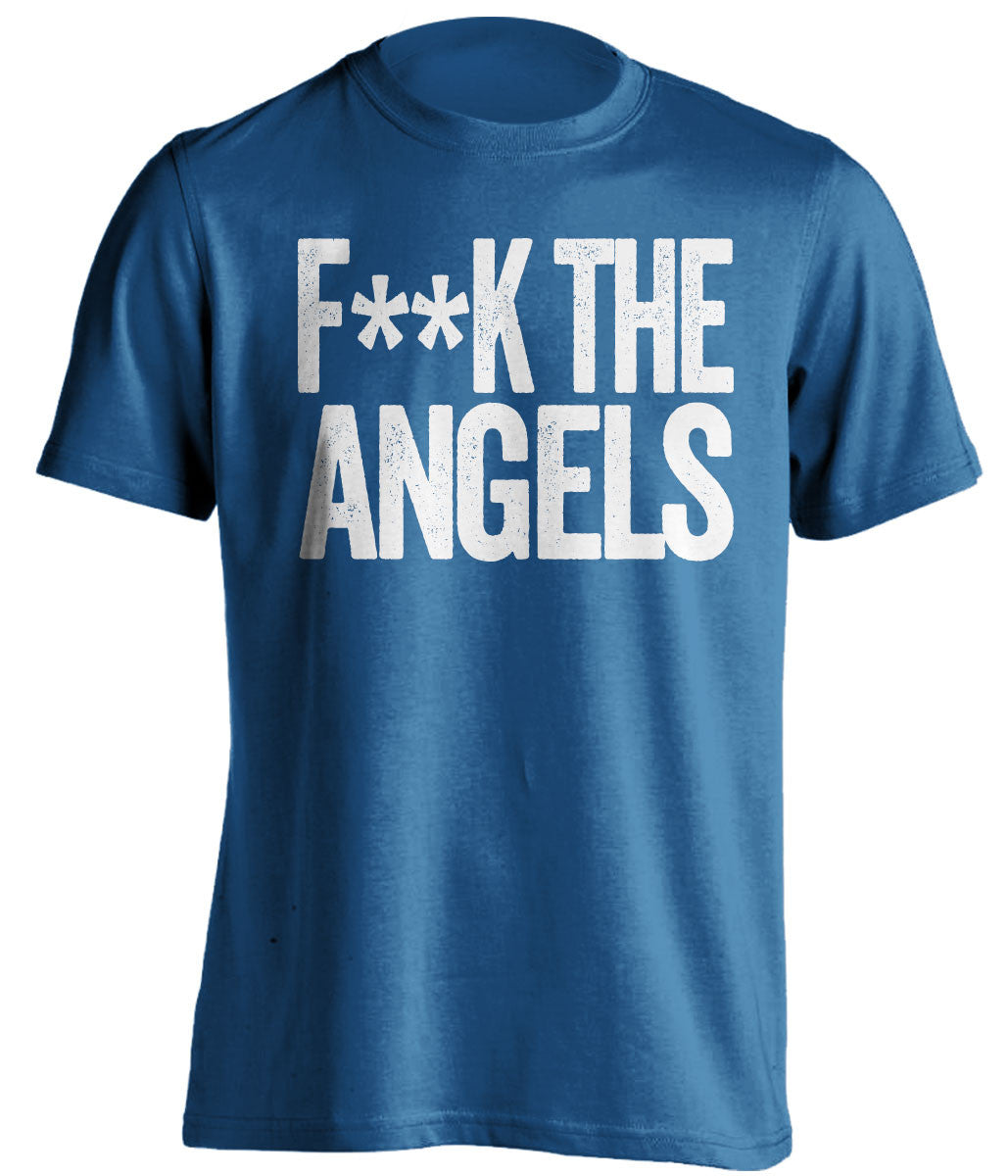F**K THE ANGELS Los Angeles Dodgers blue shirt