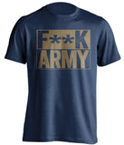 F**K ARMY Navy Midshipmen blue TShirt