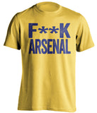 F**K ARSENAL Chelsea FC yellow Shirt