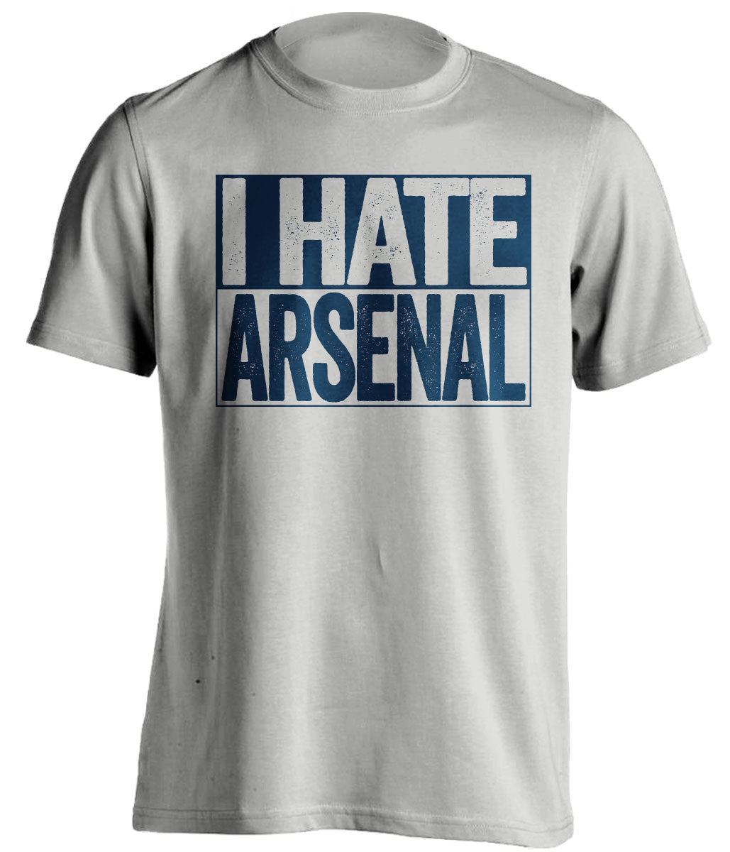 I Hate Arsenal Tottenham Hotspur FC grey TShirt