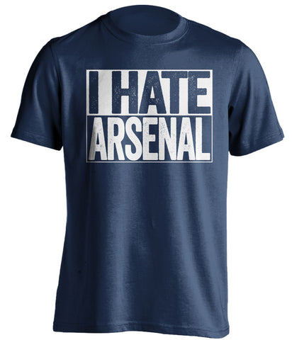 I Hate Arsenal Tottenham Hotspur FC blue TShirt