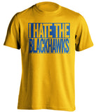 I Hate the Blackhawks St Louis Blues gold TShirt