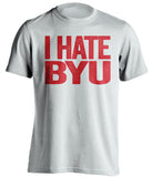 i hate byu utah utes white tshirt