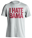 I Hate Bama Arkansas Razorbacks white Shirt