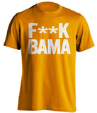 f*ck bama tennessee volunteers orange tshirt