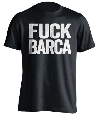 FUCK BARCA Real Madrid CF black Shirt