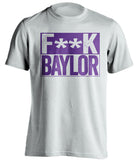 f*ck baylor texas christian university horned frogs white shirt
