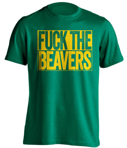 fuck the beavers oregon ducks green shirt