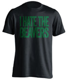 i hate the beavers oregon ducks black tshirt