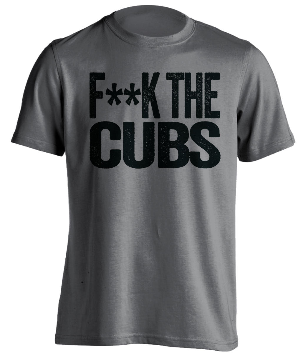 FUCK THE CUBS - Chicago White Sox Fan T-Shirt - Text Design - Beef Shirts