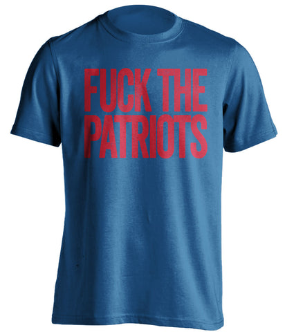 FUCK THE PATRIOTS Buffalo Bills blue shirt