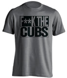 FUCK THE CUBS - Chicago White Sox Fan T-Shirt - Box Design - Beef Shirts