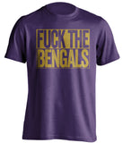 FUCK THE BENGALS Baltimore Ravens purple TShirt