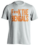 F**K THE BENGALS Cleveland Browns white Shirt