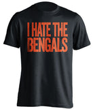 i hate the bengals cleveland browns black tshirt
