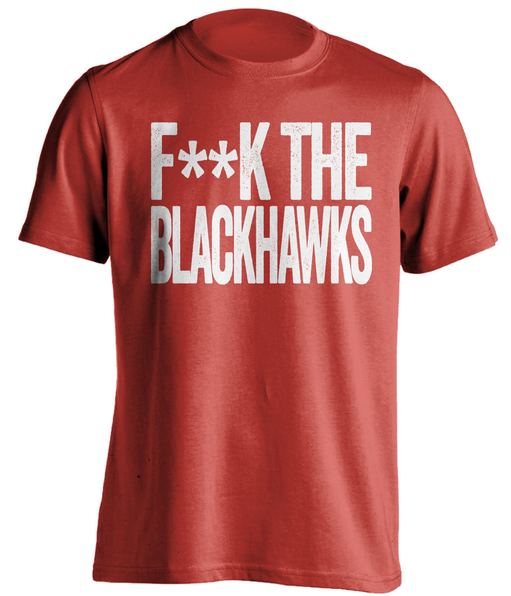 f**k the blackhawks detroit red wings red tshirt