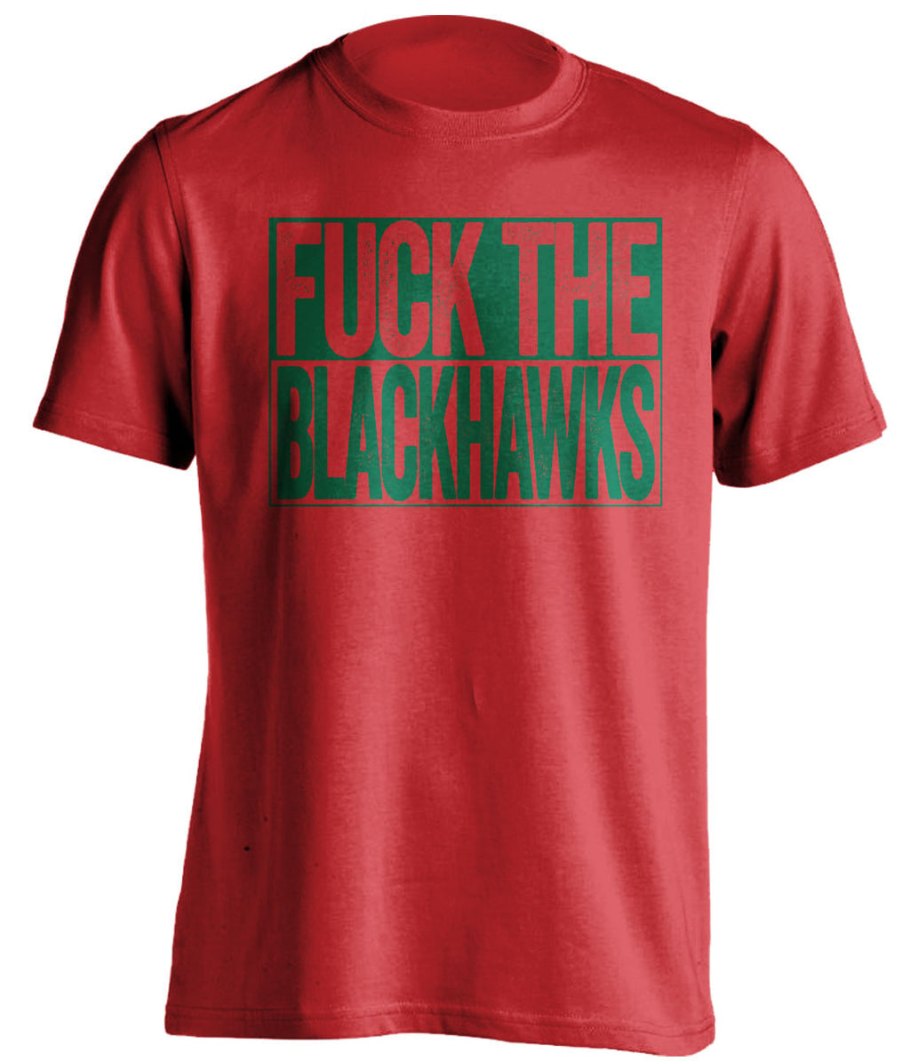 FUCK THE BLACKHAWKS Minnesota Wild red TShirt
