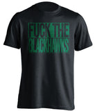 FUCK THE BLACKHAWKS Minnesota Wild black TShirt